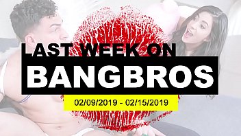 Recap: Hottest Bangbros Scenes From 02/09/2019 – 02/15/2019